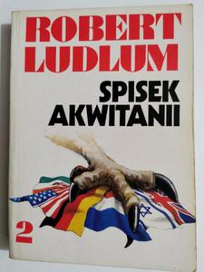 SPISEK AKWITANII TOM 2 - Robert Ludlum 1992 - 2869201373