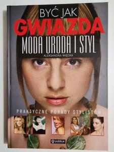 BY JAK GWIAZDA MODA URODA I STYL - Aleksandra Wicka 2007 - 2869201714