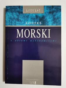 KODEKS MORSKI Z AKTAMI WYKONAWCZYMI 1995 - 2869202361