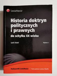 HISTORIA DOKTRYN POLITYCZNYCH I PRAWNYCH DO SCHYKU XX WIEKU - Lech Dubel - 2869208797