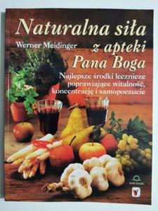 NATURALNA SIA Z APTEKI PANA BOGA - Werner Meidinger - 2869209323