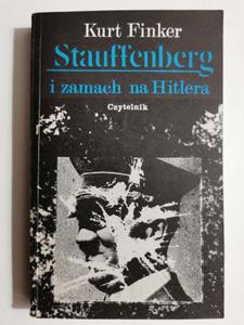 STAUFFENBERG I ZAMACH NA HITLERA - Kurt Finker - 2869209709