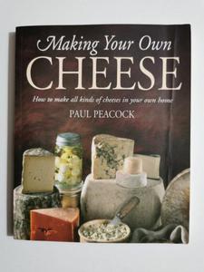 MAKING YOUR OWN CHEESE - Paul Peacock - 2869320209