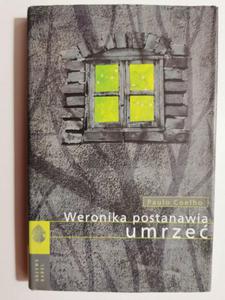 WERONIKA POSTANAWIA UMRZE - Paulo Coelho - 2870964179