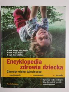 ENCYKLOPEDIA ZDROWIA DZIECKA - Herbert Renz-Polster - 2871395163