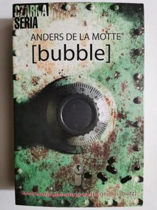 [BUBBLE] - Anders De La Motte - 2871583809