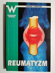 REUMATYZM. ZDROWIE I MEDYCYNA. WIEDZIE WICEJ - 2871583860