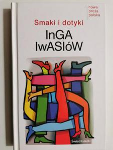 SMAKI I DOTYKI - Inga Iwasiw - 2871762763