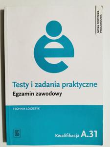 TESTY I ZADANIA PRAKTYCZNE. EGZAMIN ZAWODOWY. TECHNIK LOGISTYK - 2871874744