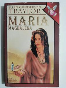 MARIA MAGDALENA - Ellen Gunderson Traylor - 2872173966