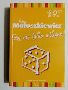 GRY NIE TYLKO MIOSNE - Irena Matuszkiewicz - 2873105656