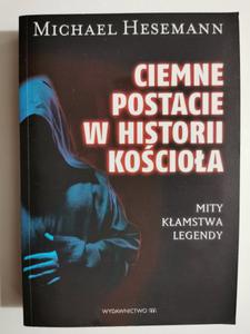 CIEMNE POSTACIE W HISTORII KOCIOA - Michael Hesemann - 2874233285