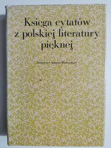 KSIGA CYTATW Z POLSKIEJ LITERATURY PIKNEJ - 2873573586