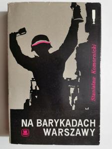 NA BARYKADACH WARSZAWY - Stanisaw Komorniecki - 2873573632