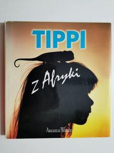 TIPPI Z AFRYKI MOJA KSIGA DUNGLI - Arkadiusz Wingert - 2874122074