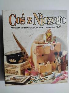 KATALOG CO Z NICZEGO. PROJEKTY I INSPIRACJE DLA CIEBIE I DLA DOMU - 2874122265