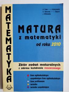 MATURA Z MATEMATYKI OD ROKU 2010. ZBIR ZADA Z ZAKRESU ROZSZERZONEGO - A. Cewe - 2874408071