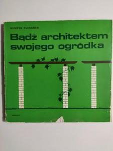 BD ARCHITEKTEM SWOJEGO OGRDKA - Henryk Plessner - 2874408240