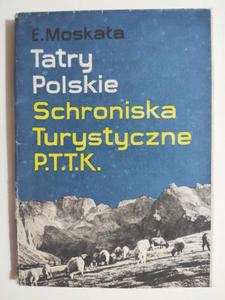 TATRY POLSKIE SCHRONISKA TURYSTYCZNE PTTK - E. Moskaa - 2874871337