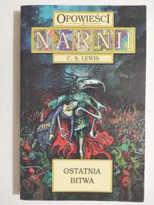 OPOWIECI Z NARNII OSTATNIA BITWA - C. S. Lewis - 2875296159