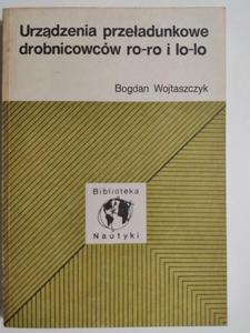 URZDZENIA PRZEADUNKOWE DROBNICOWCW RO-RO I LO-LO - Bogdan Wojtaszczyk - 2875296373