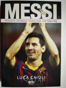 MESSI HISTORIA CHOPCA, KTRY STA SI LEGEND - Luca Caioli - 2875744492