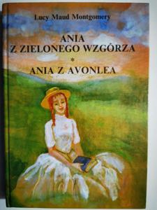 ANIA Z ZIELONEGO WZGRZA. ANIA Z AVONLEA - Lucy Maud Montgomery - 2875744521