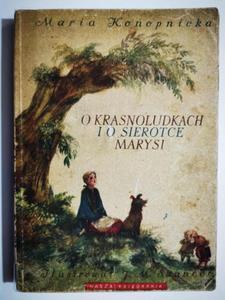 O KRASNOLUDKACH I O SIEROTCE MARYSI - Maria Konopnicka - 2875956751