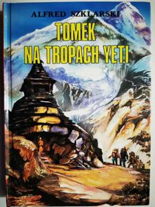 TOMEK NA TROPACH YETI - Alfred Szklarski - 2875956844