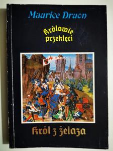 KRLOWIE PRZEKLCI. KRL Z ELAZA - Maurice Druon - 2875956912