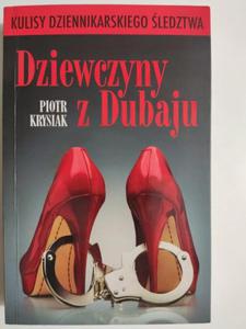 DZIEWCZYNY Z DUBAJU - Piotr Krysiak - 2876379138