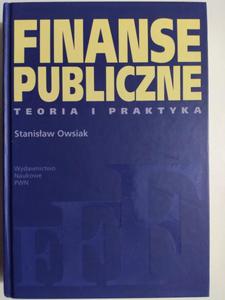 FINANSE PUBLICZNE TEORIA I PRAKTYKA - Stanisaw Owsiak - 2876379229