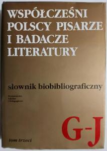 WSPӣCZENI POLSCY PISARZE I BADACZE LITERATURY SOWNIK BIBLIOGRAFICZNY G  - 2876486583