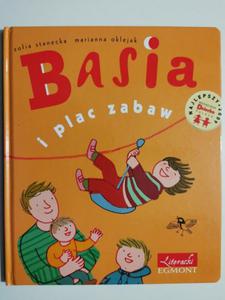 BASIA I PLAC ZABAW - Zofia Stanecka - 2876574386