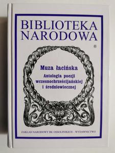 MUZA ACISKA ANTOLOGIA POEZJI WCZESNOCHRZECIJASKIEJ I REDNIOWIECZNEJ - 2876672055