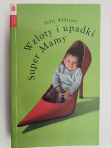 WZLOTY I UPADKI SUPER MAMY - Polly Williams - 2877428237