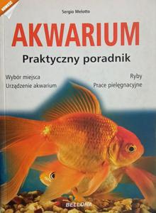 AKWARIUM. PRAKTYCZNY PORADNIK - Sergio Melotto - 2878203114