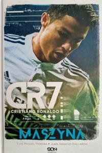 CR7 MASZYNA. CRISTIANO RONALDO - Luis Miguel Pereira - 2878203336