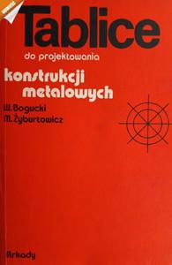 TABLICE DO PROJEKTOWANIA KONSTRUKCJI METALOWYCH - W.Bogucki - 2878203368