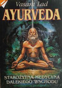 AYURVEDA. STAROYTNA MEDYCYNA DALEKIEGO WSCHODU - Vasant Lad - 2878203407