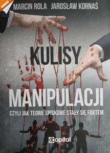 KULISY MANIPULACJI - Marcin Rola - 2878203502