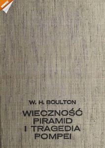 WIECZNO PIRAMID I TRAGEDIA POMPEI - W.H.Boulton - 2878347624