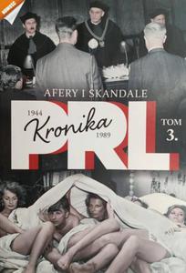 AFERY I SKANDALE. KRONIKA PRL TOM 3 - Iwona Kienzler - 2878347628