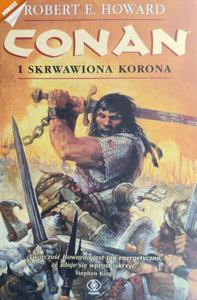 CONAN I SKRWAWIONA KORONA - Robert E. Howard - 2878347629