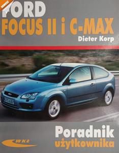 FORD FOCUS II I C-MAX. PORADNIK UYTKOWNIKA - Dieter Korp - 2878459704