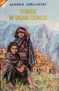 TOMEK W GRAN CHACO - Alfred Szklarski - 2878656082