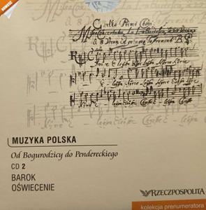 CD. MUZYKA POLSKA. OD BOGURODZICY DO PANDERECKIEGO. CD 2 - 2878656219