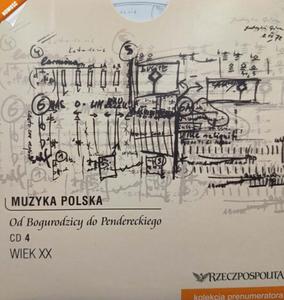 CD. MUZYKA POLSKA. OD BOGURODZICY DO PANDERECKIEGO. CD 4 - 2878656220