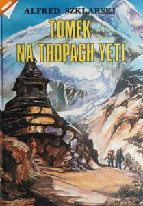 TOMEK NA TROPACH YETI - Alfred Szklarski - 2878656431