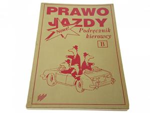 PRAWO JAZDY. PODRCZNIK KIEROWCY B (Wyd. II 1993) - 2869133316